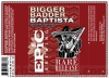 Epic Brewing Co. - Bigger Badder Baptista 750ml