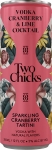 Two Chicks Sparkling Cranberry Tartini RTD Cocktail Cans 12Oz